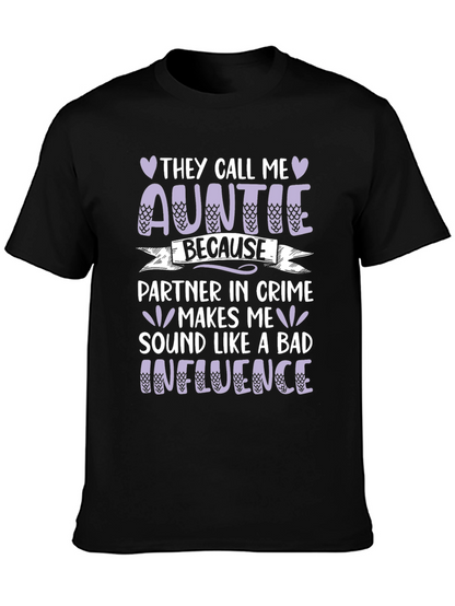 Funny Auntie T-Shirt - Bad Influence Partner in Crime