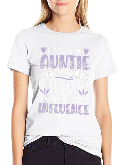 Funny Auntie T-Shirt - Bad Influence Partner in Crime