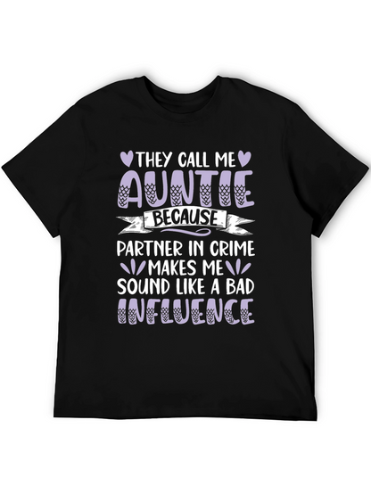 Funny Auntie T-Shirt - Bad Influence Partner in Crime