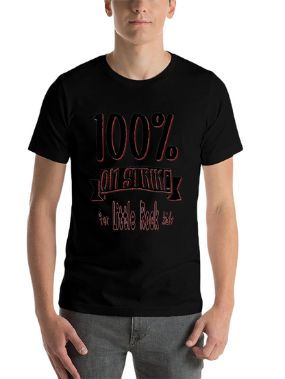 100% On Strike for Little Rock Kids T-Shirt