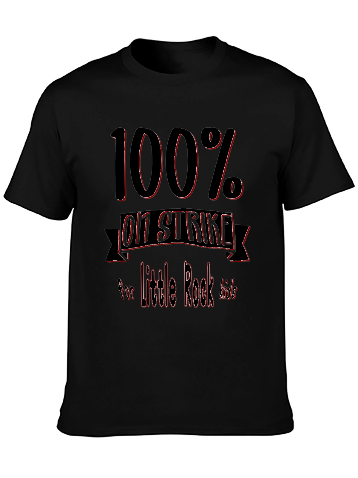 100% On Strike for Little Rock Kids T-Shirt