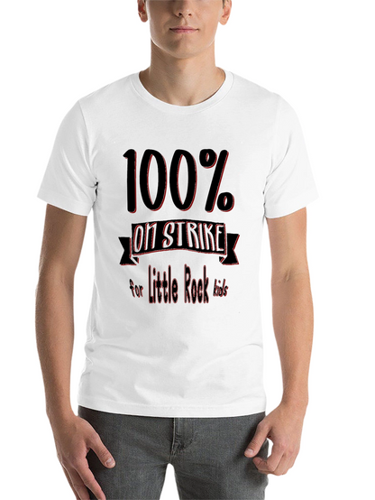 100% On Strike for Little Rock Kids T-Shirt
