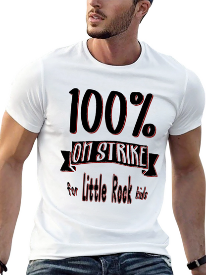 100% On Strike for Little Rock Kids T-Shirt
