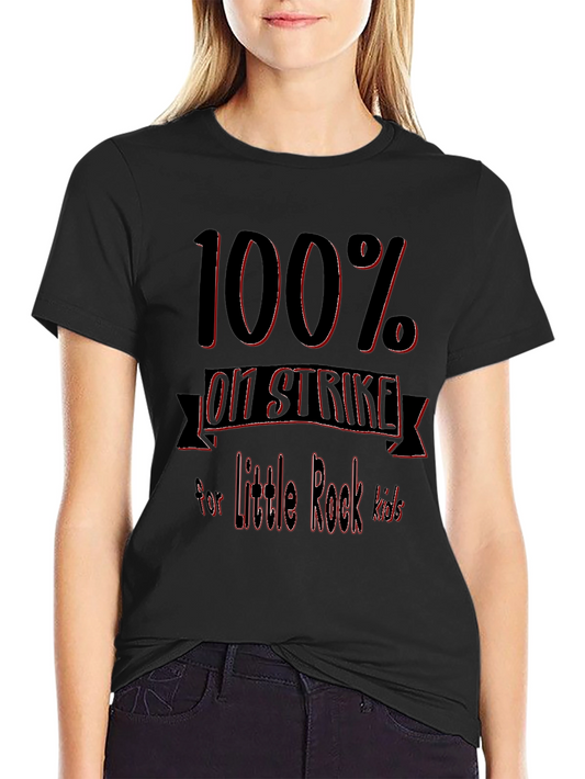 100% On Strike for Little Rock Kids T-Shirt