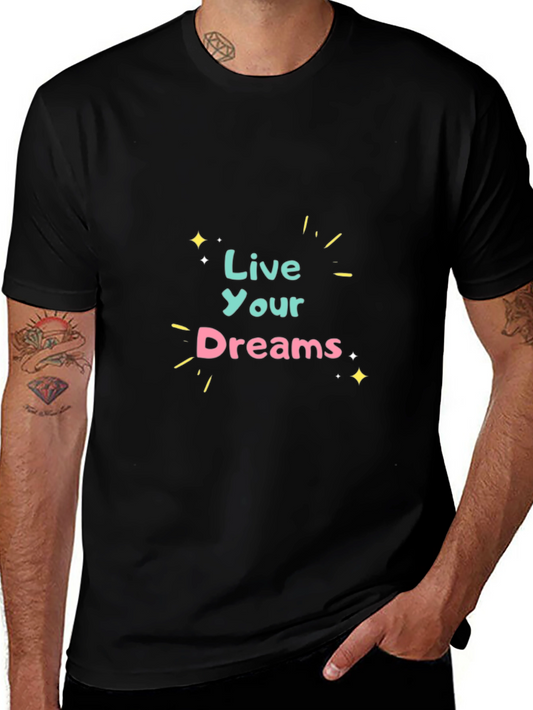 Live Your Dreams Graphic Tee - Black Cotton T-Shirt