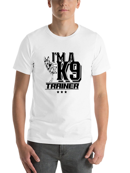 Im a K9 Trainer T-Shirt - Dog Lover Tee