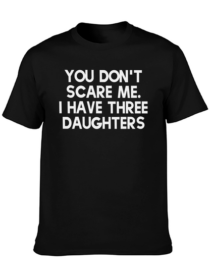 Funny Dad T-Shirt: Three Daughters No Fear!