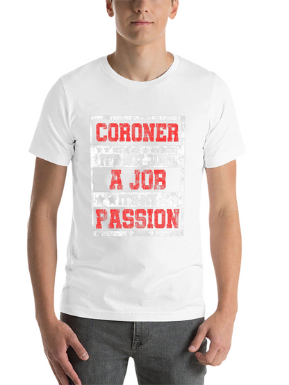 Coroner Passion T-Shirt - Job Pride