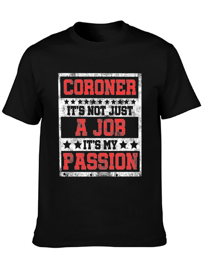 Coroner Passion T-Shirt - Job Pride