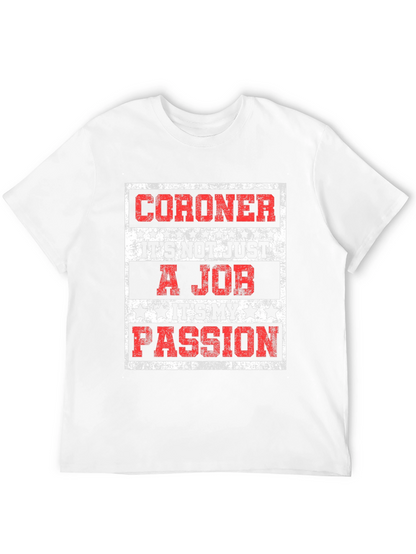Coroner Passion T-Shirt - Job Pride