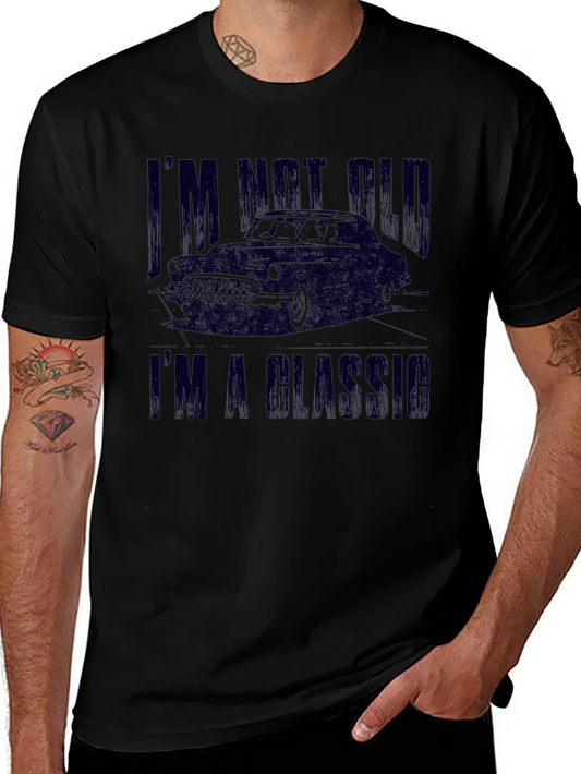 Classic Car T-Shirt - Im Not Old Im A Classic