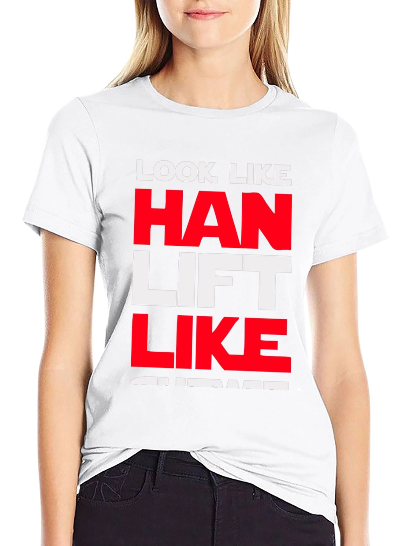 Look Like Han Lift Like Chewie T-Shirt