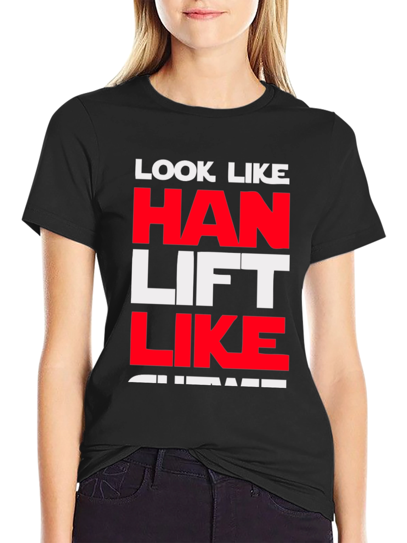 Look Like Han Lift Like Chewie T-Shirt