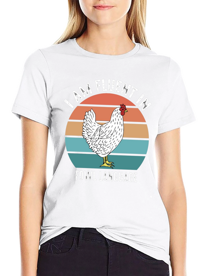 Funny Chicken T-Shirt - Fluent in Fowl Language