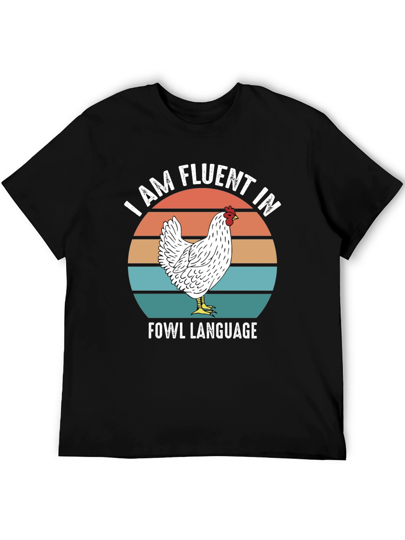 Funny Chicken T-Shirt - Fluent in Fowl Language