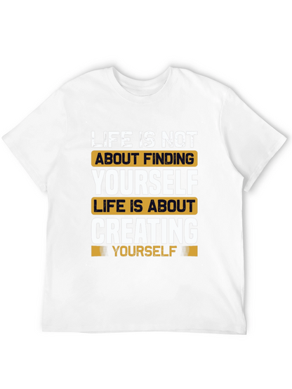 Inspirational Life Quote T-Shirt - Create Yourself