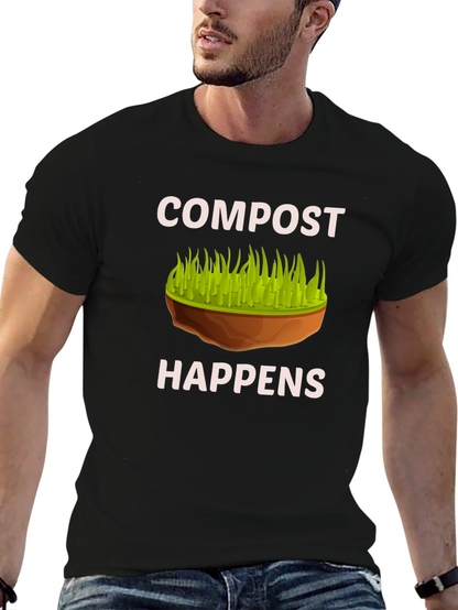 Compost Happens Graphic T-Shirt - Organic Gardening