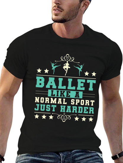 Ballet Like A Normal Sport T-Shirt