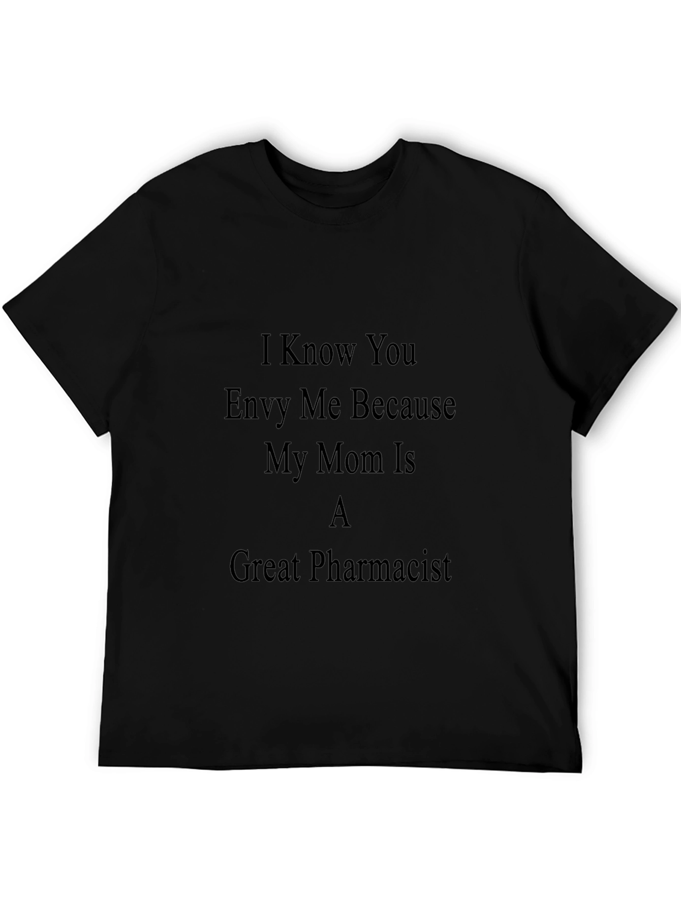 Envy My Mom Pharmacist Tee