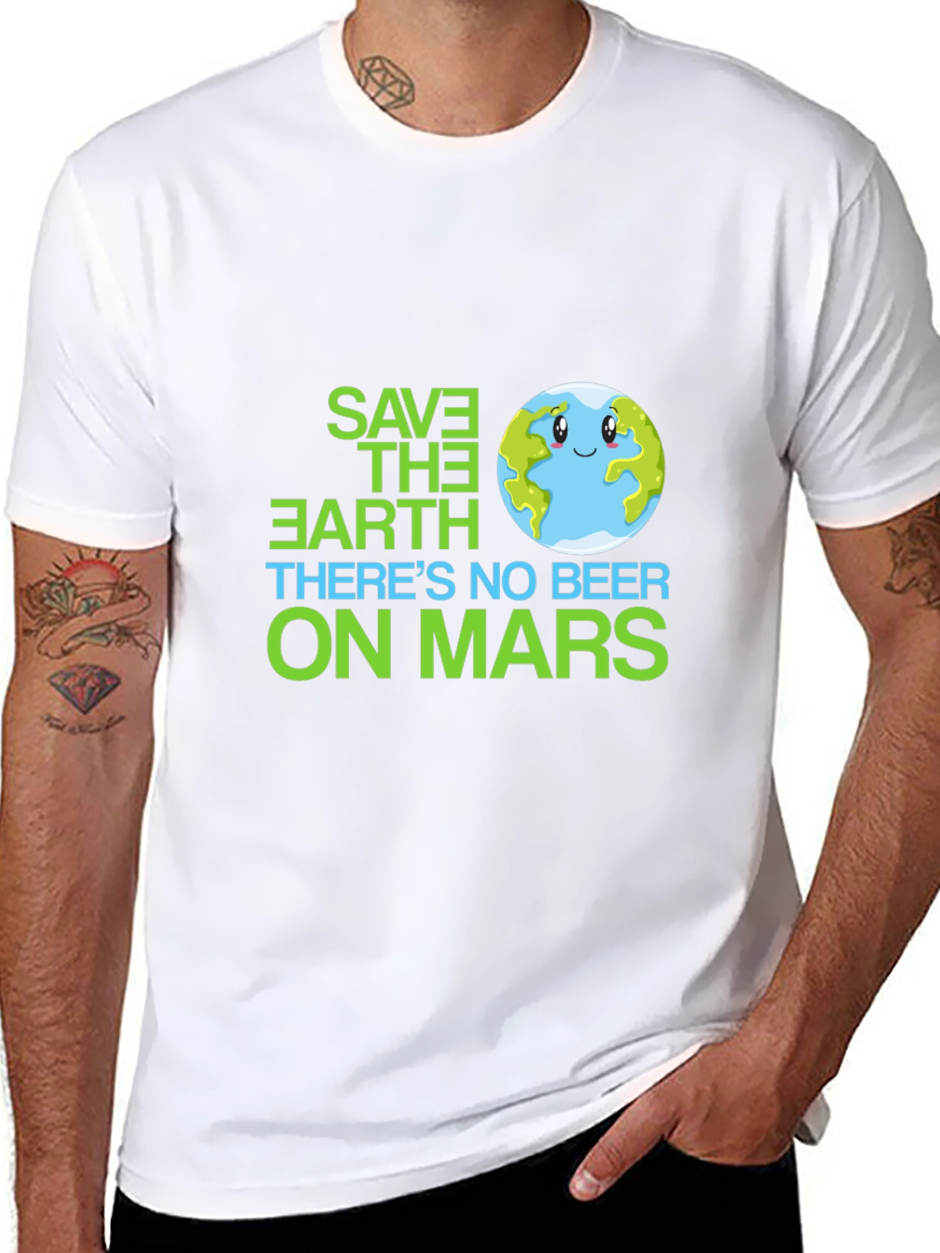Save the Earth T-Shirt - No Beer on Mars
