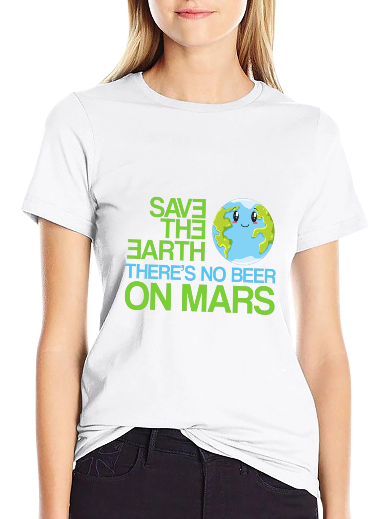 Save the Earth T-Shirt - No Beer on Mars