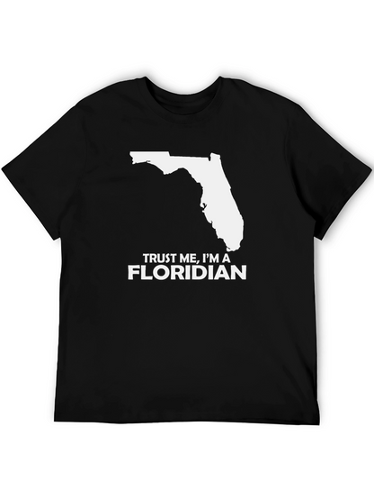 Trust Me Im A Floridian Mens T-Shirt