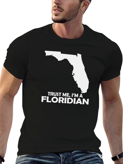Trust Me Im A Floridian Mens T-Shirt
