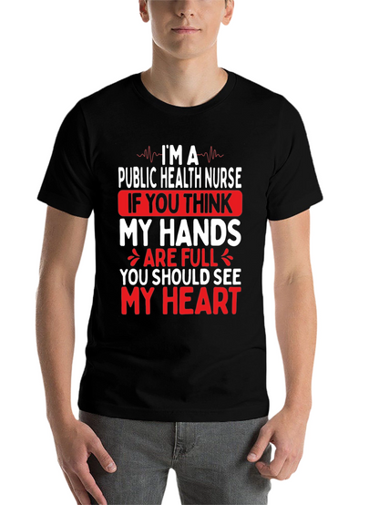 Public Health Nurse T-Shirt - My Hands My Heart