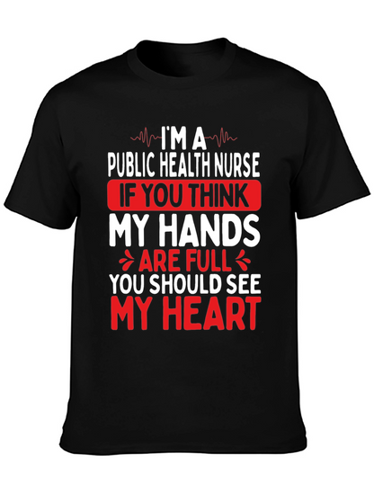 Public Health Nurse T-Shirt - My Hands My Heart
