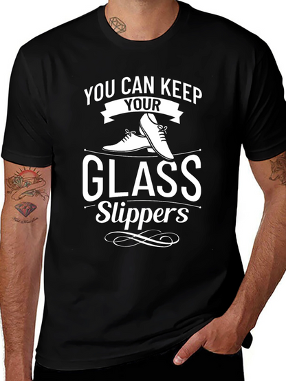 Keep Your Glass Slippers T-Shirt