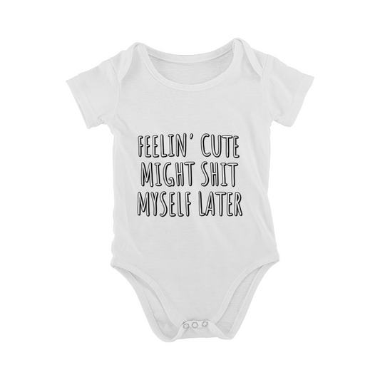 Feelin¡¯ Cute Might Mess Myself Later Funny Baby Onesie | Bold Retro Letter Print Infant Bodysuit