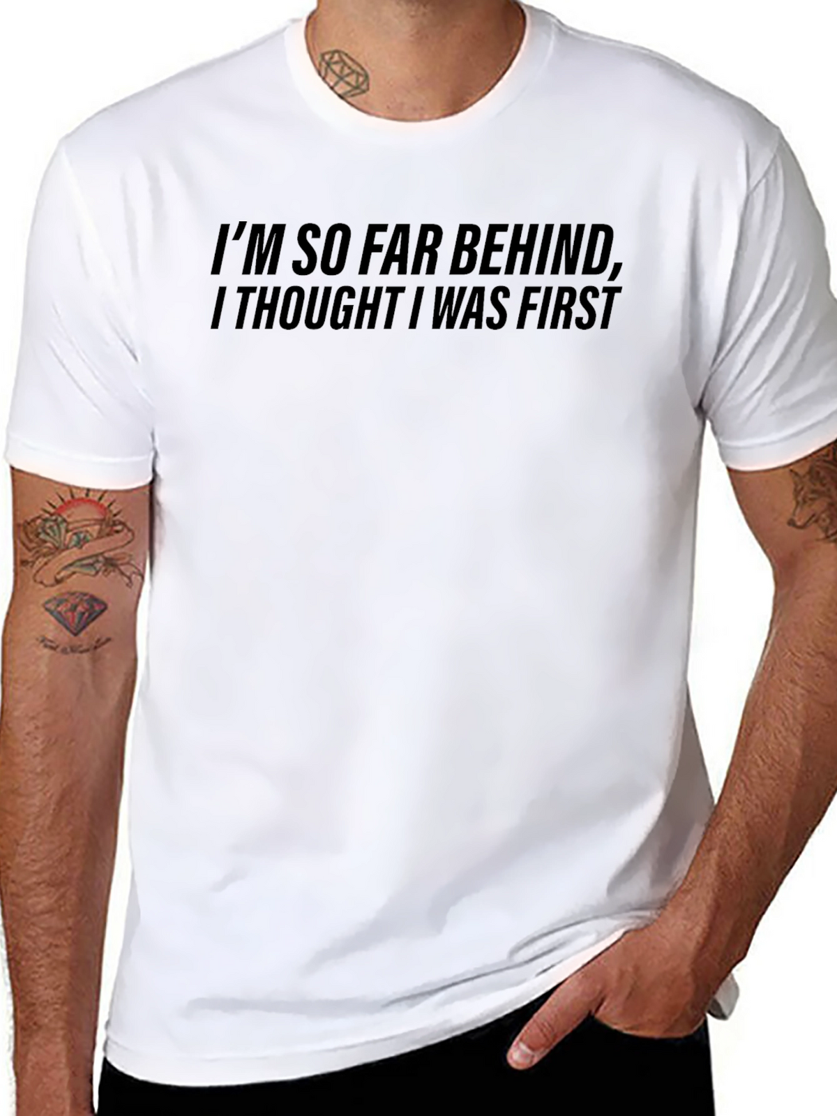 Funny Im So Far Behind Graphic T-Shirt