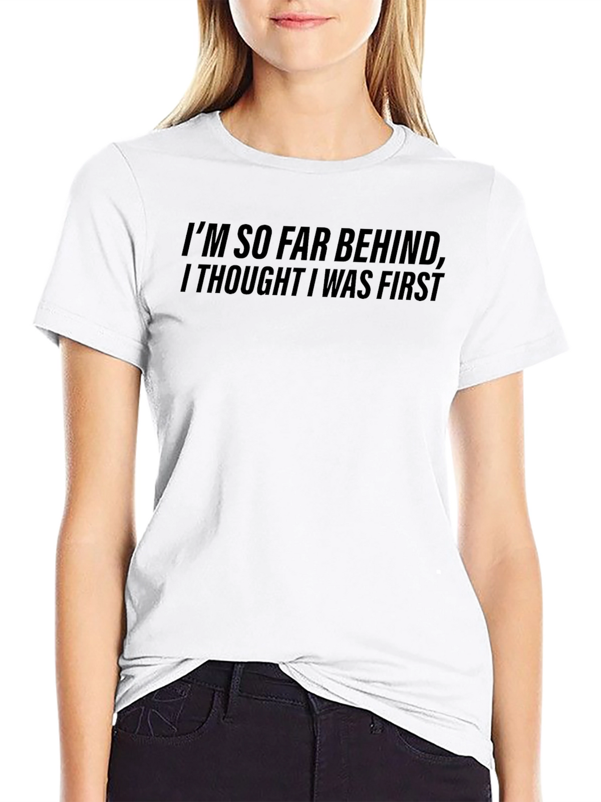 Funny Im So Far Behind Graphic T-Shirt