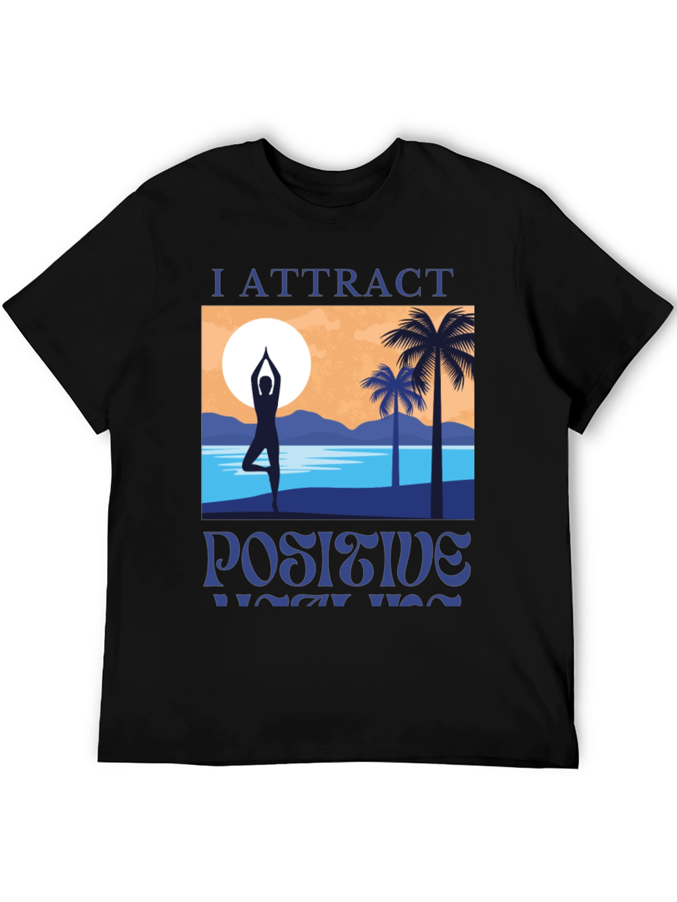 I Attract Positive Yoga Vibes Graphic T-Shirt