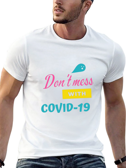 Dont Mess with COVID-19 Black T-Shirt