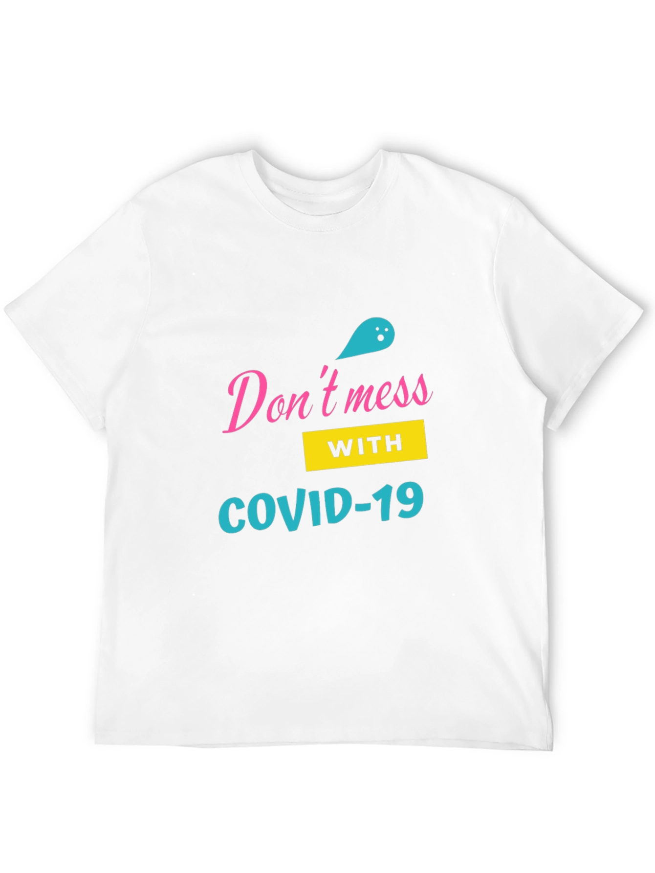 Dont Mess with COVID-19 Black T-Shirt