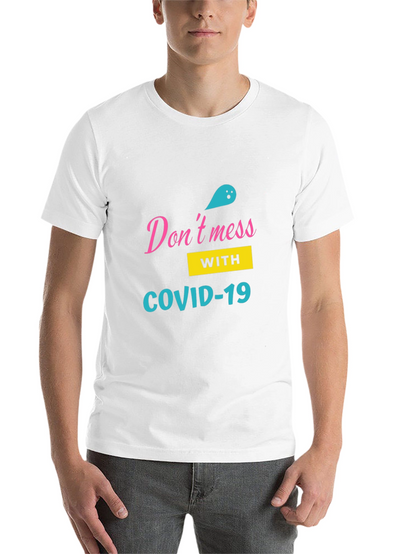 Dont Mess with COVID-19 Black T-Shirt