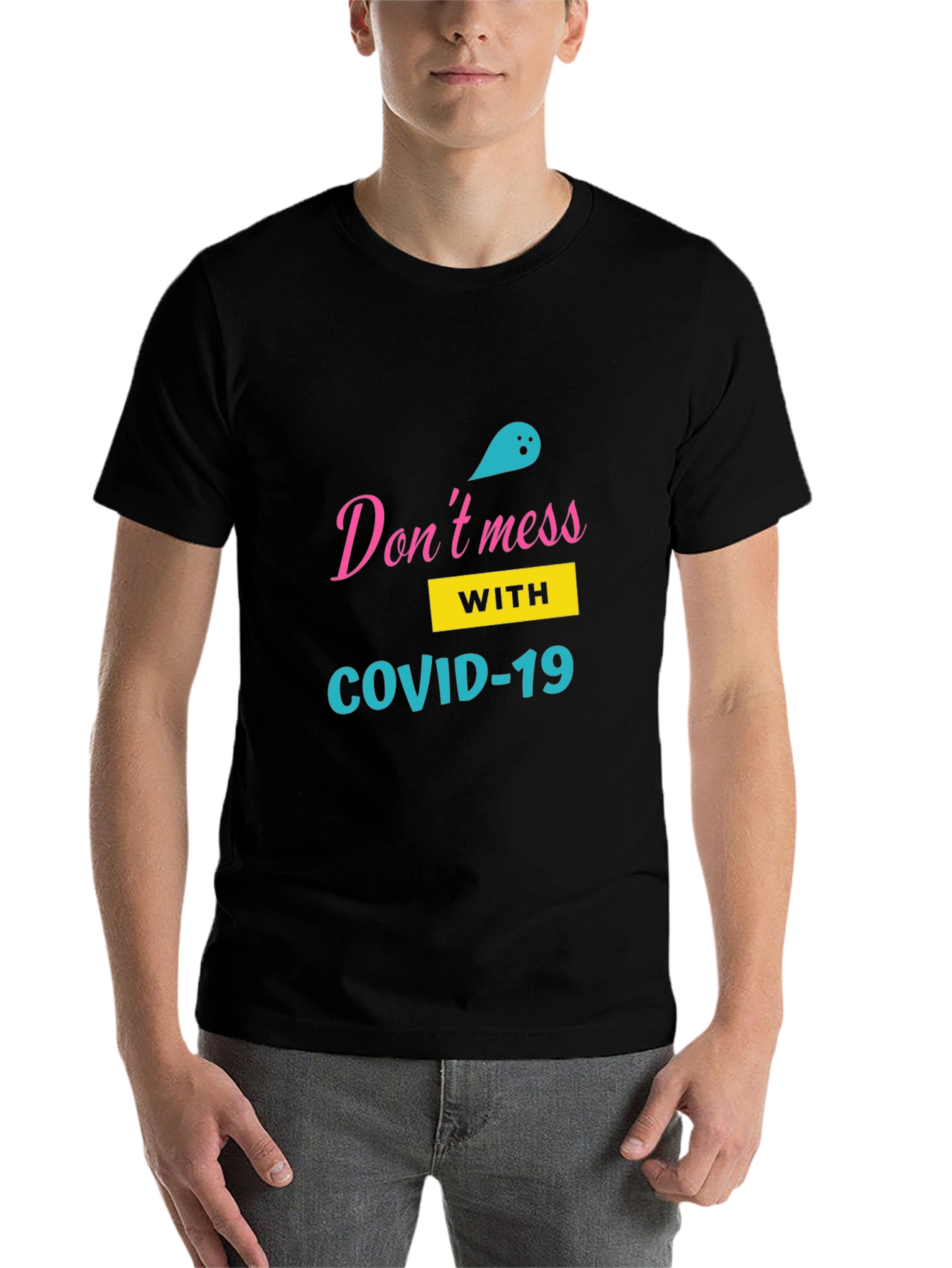 Dont Mess with COVID-19 Black T-Shirt