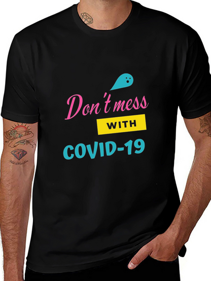Dont Mess with COVID-19 Black T-Shirt