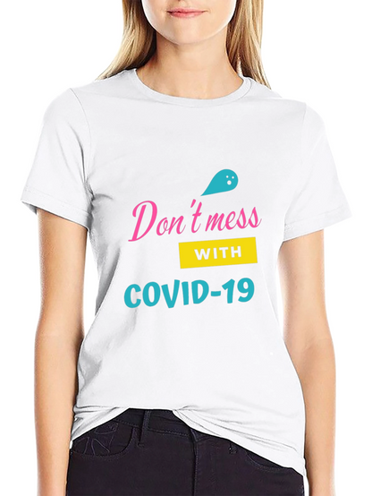 Dont Mess with COVID-19 Black T-Shirt