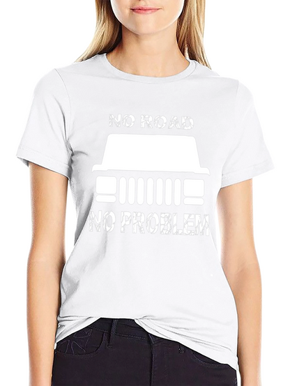 No Road No Problem T-Shirt Jeep Offroad