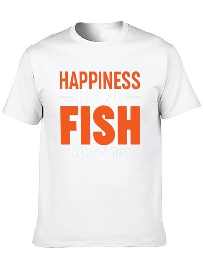 Happiness is a Big Fish T-Shirt