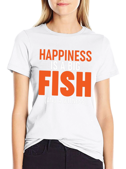 Happiness is a Big Fish T-Shirt