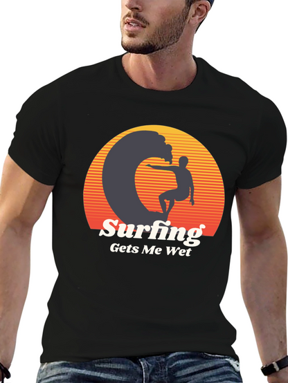 Surfing Gets Me Wet Graphic Tee