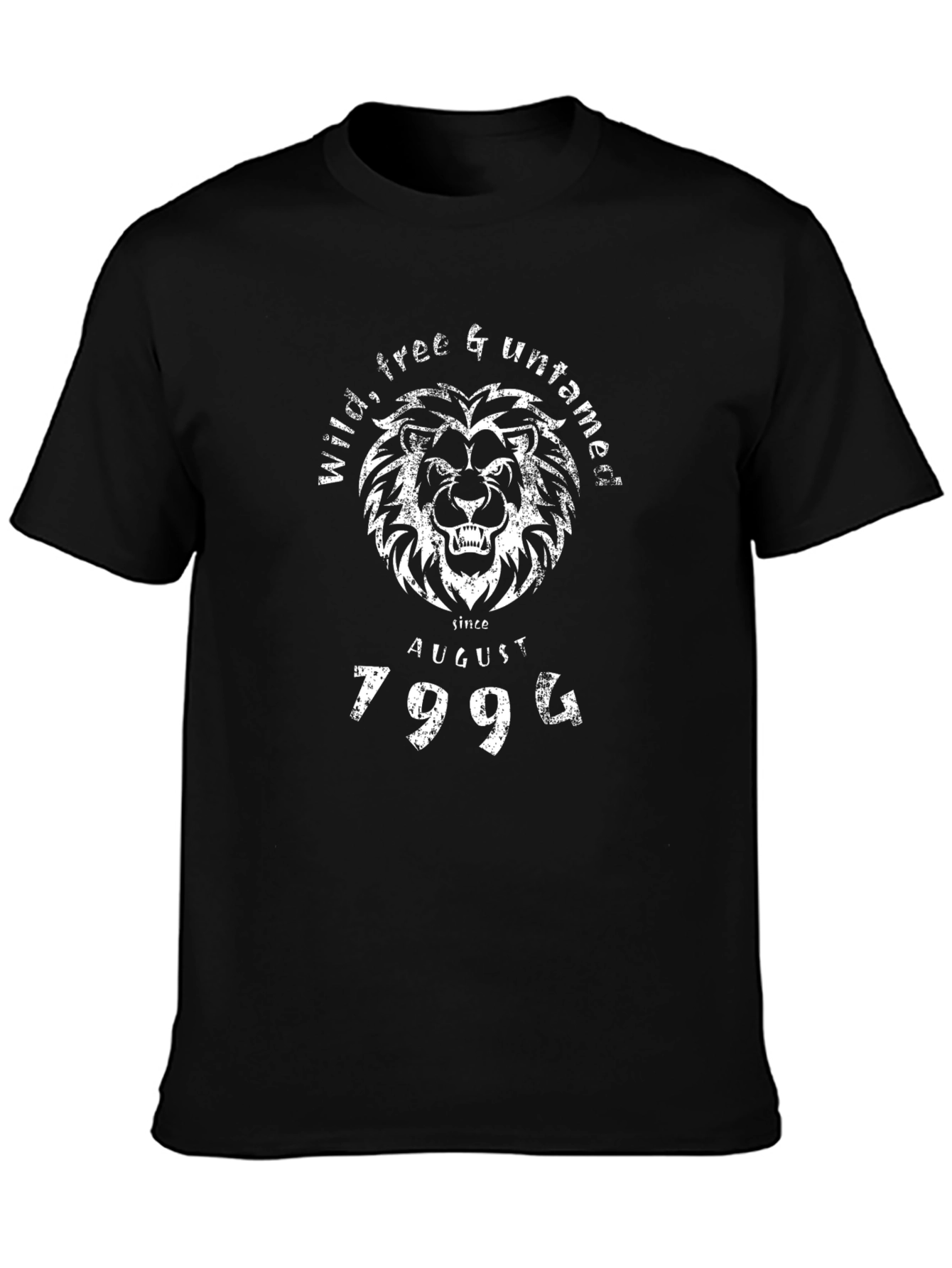 Wild Free Untamed Lion Since August 1994 T-Shirt