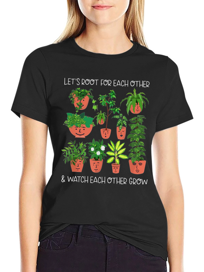 Plant Lover T-Shirt: Root for Each Other Tee
