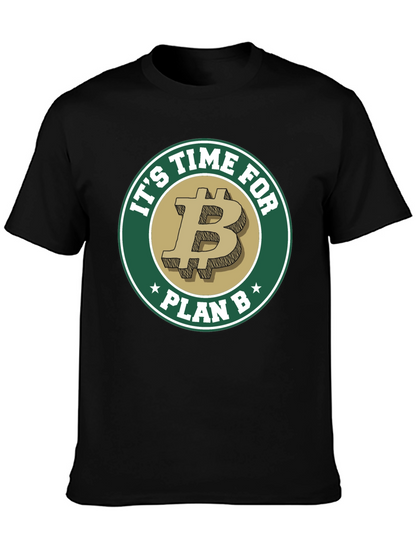 Its Time For Plan B Bitcoin T-Shirt