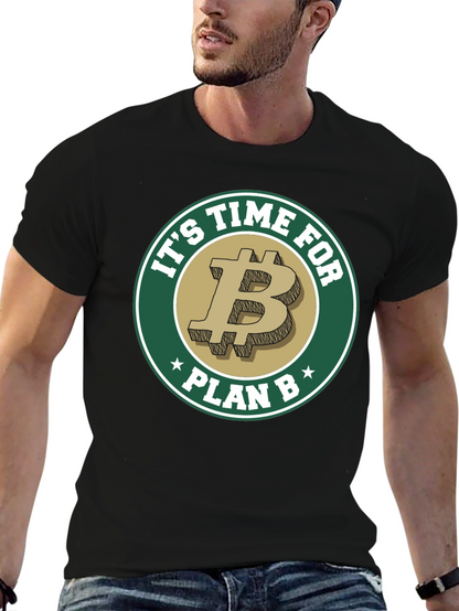 Its Time For Plan B Bitcoin T-Shirt