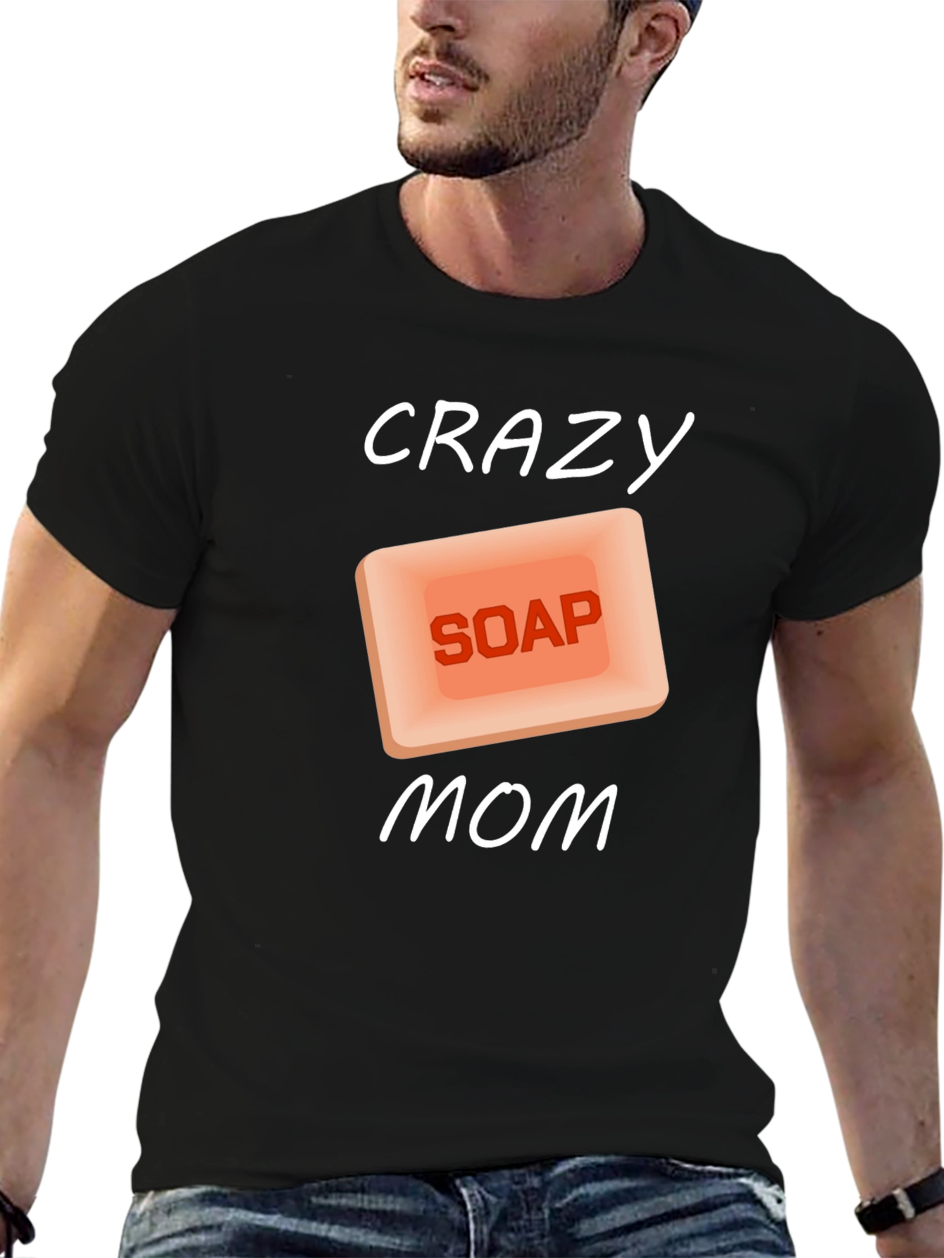 Crazy Soap Mom T-Shirt Novelty Funny Gift