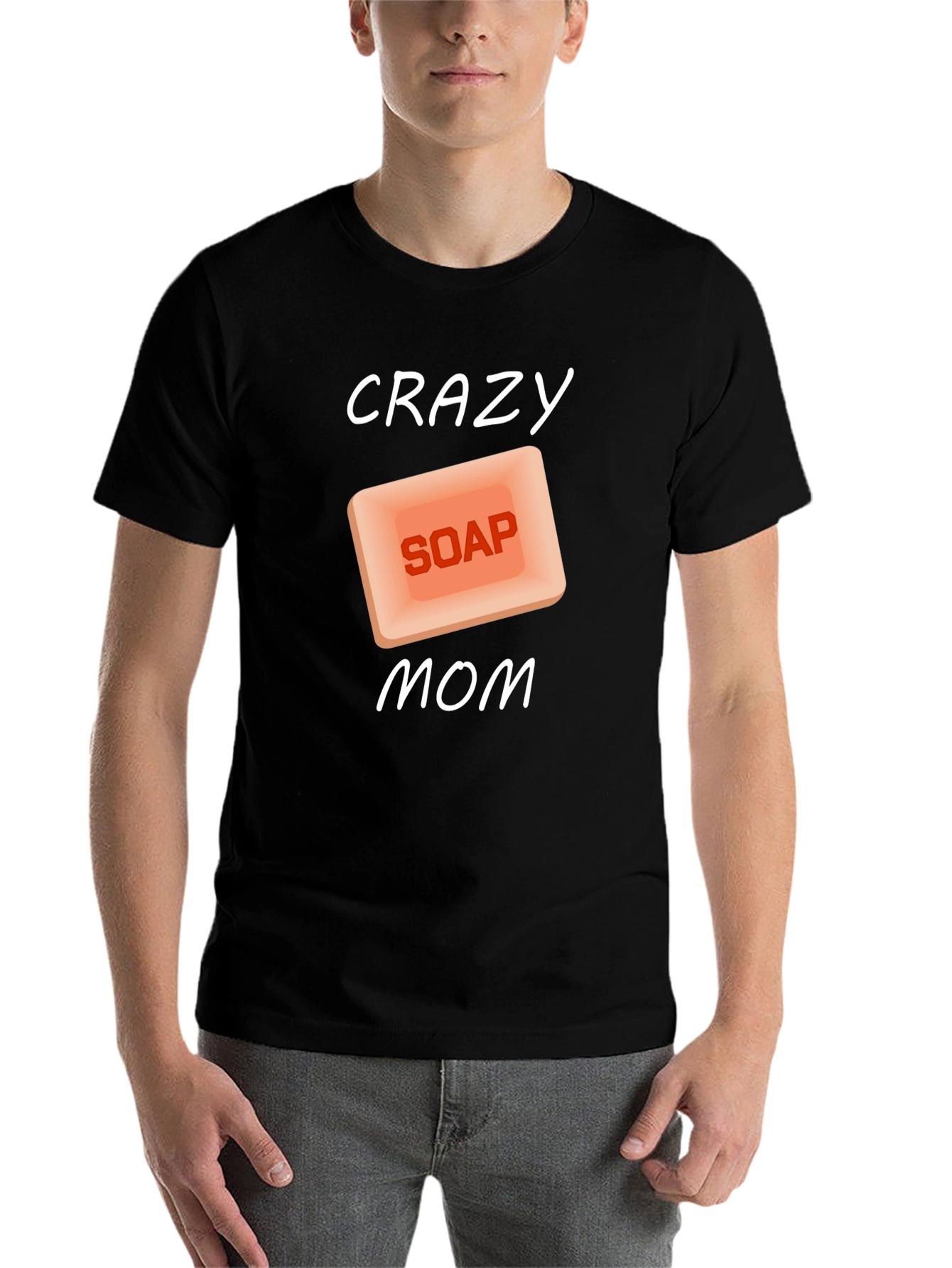Crazy Soap Mom T-Shirt Novelty Funny Gift
